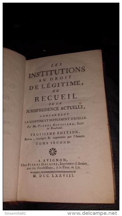 Les Institutions Au Droit Légitime Ou Recueil De La Jurisprudence Actuelle Concernant La Légitime Et Supplément D'icelle - 1701-1800