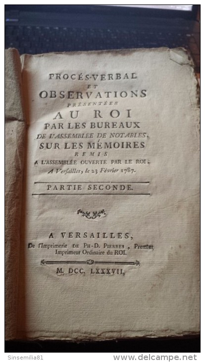Proces Verbal Et Observations Presentees Au Roi Par Les Bureaux De L'assemblé De Notable Partie Seconde Assemblée De Not - 1701-1800