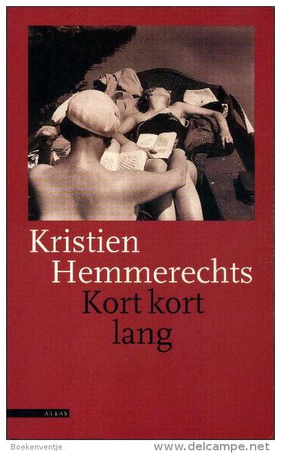 Kristien Hemmerechts - Kort Kort Lang - Literature