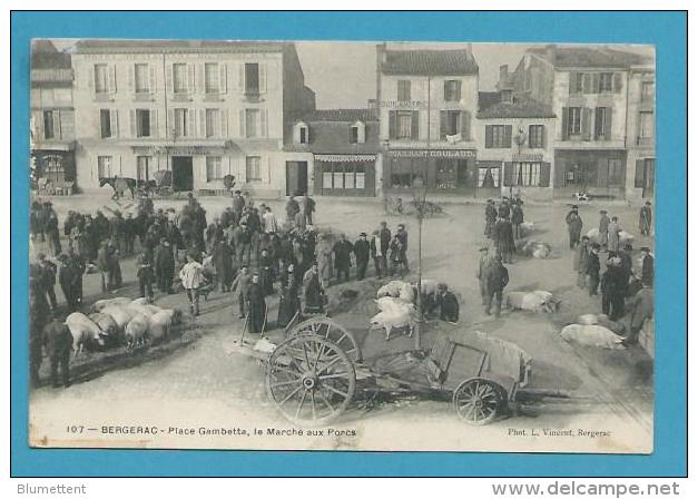 CPA 107 - Métier Maquignons - Le Marché Aux Porcs Place Gambetta BERGERAC 24 - Bergerac