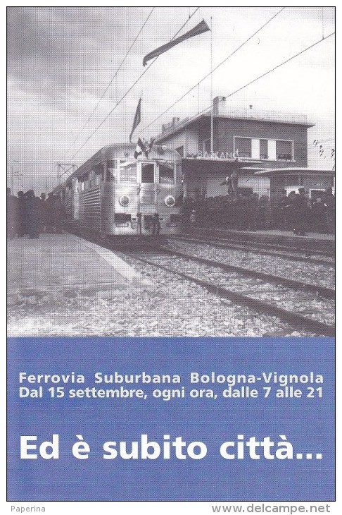INAUGURAZIONE FERROVIARIA SUBURBANA BOLOGNA VIGNOLA ANNULO 13/9/2003 (1) - Gares - Sans Trains