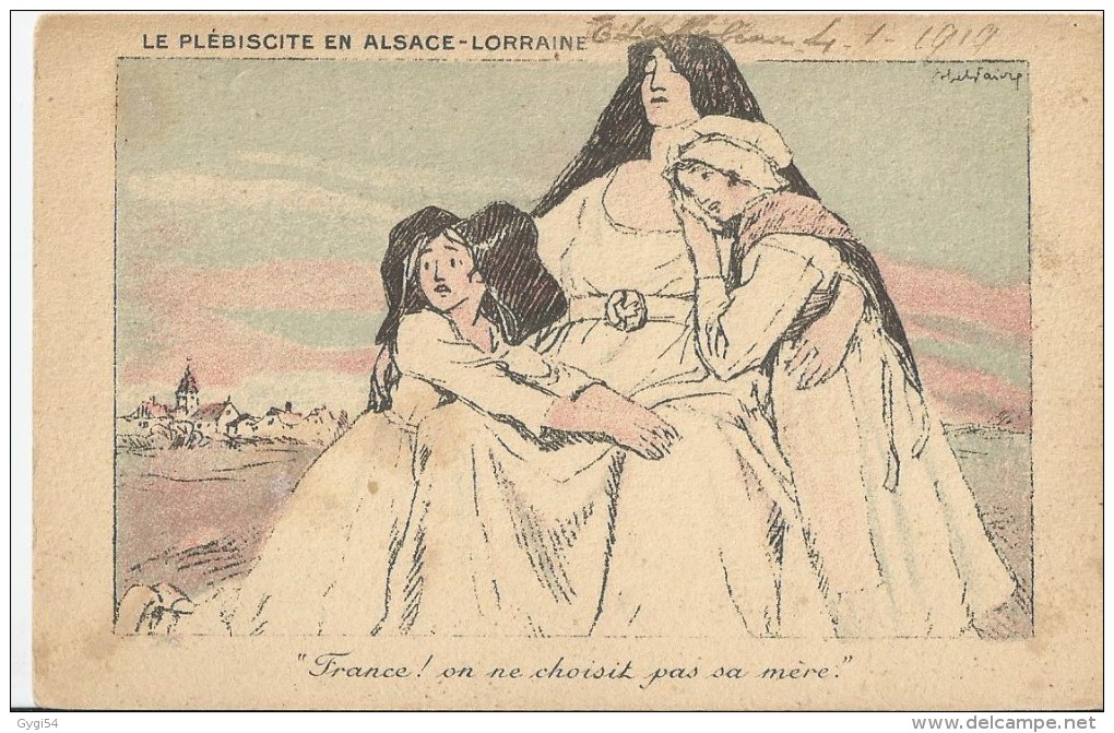 Faivre Abel - Le Plébiscite En Alsace Lorraine - " France ! On Ne Choisit Pas Sa Mère " CPA 1919 - Faivre