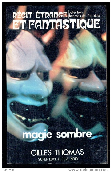 " MAGIE SOMBRE ", De Gilles THOMAS - N° 35 - Récits étranges Et Fantastiques - Coll. SUPERLUXE FLEUVE NOIR . - Fantastic