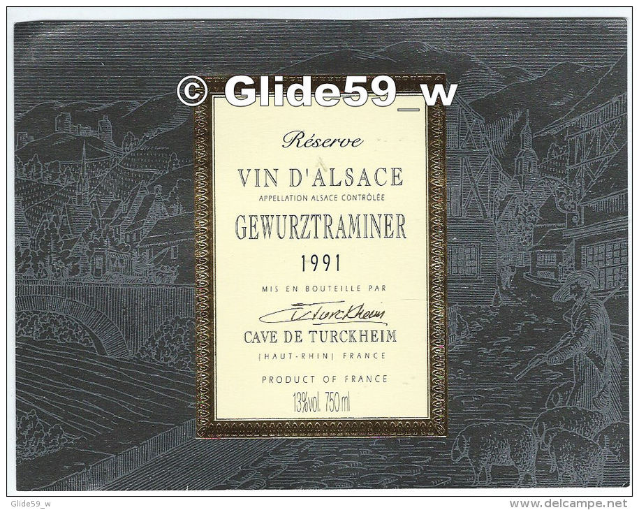 Etiquette De Vin - Réserve Vin D'Alsace - Gewurztraminer 1991 - Mis En Bouteille Par Cave De Turckheim - 13 % Vol. - 750 - Gewurztraminer