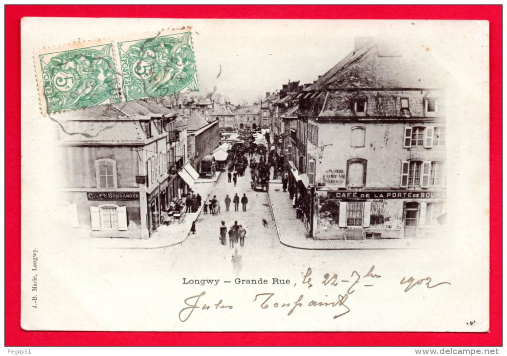 54. Longwy - Haut. Grand' Rue.  Jour De Marché. Café De La Porte De  Bourgogne. Café Boulanger.1902 - Longwy