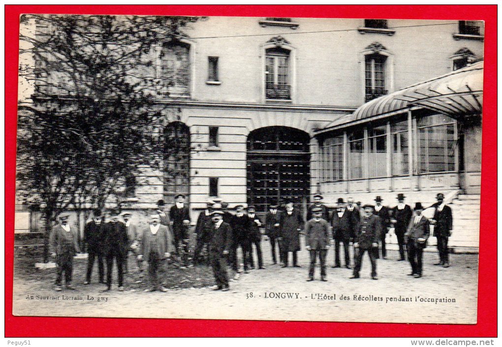 54. Longwy -  Bas.  L' Hôtel Des Récollets Pendant L'occupation 1914-18 - Longwy