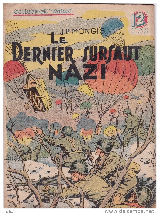 COLLECTION PATRIE LE DERNIER SURSAUT NAZI PAR J.P. MONGIS  ACHAT  IMMEDIAT PRIX FIXE - Guerre 1939-45