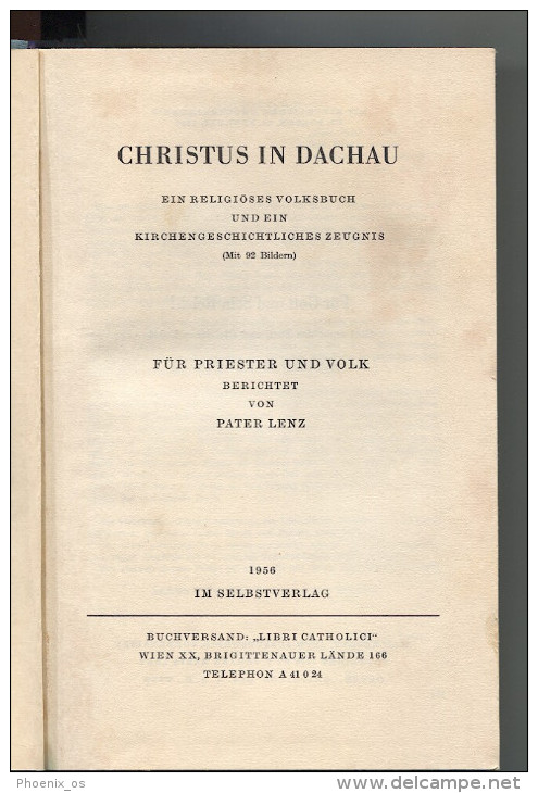 CHRISTUS In DACHAU - Konzentrationslager Camp, Catholic Priests Church, P. LENZ Edition 1956. Wien Austria - Christendom
