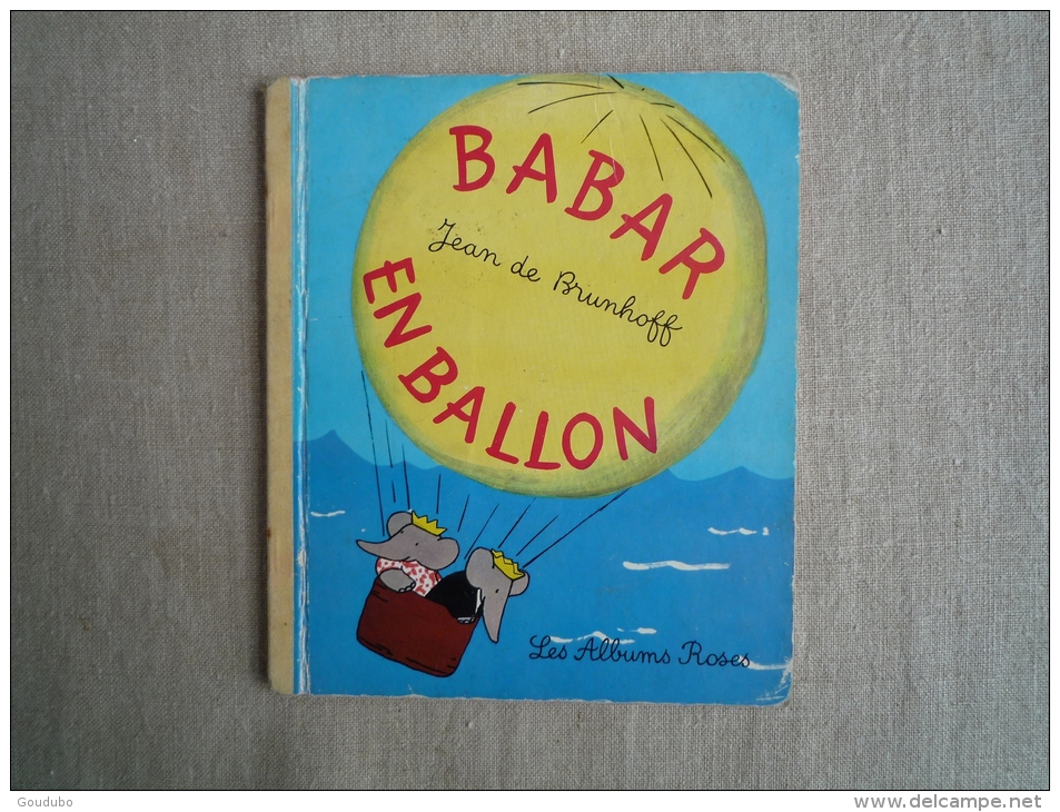 Jean De Brunhoff Babar En Ballon Les Albums Roses 1972 .Voir Photos. - Andere & Zonder Classificatie