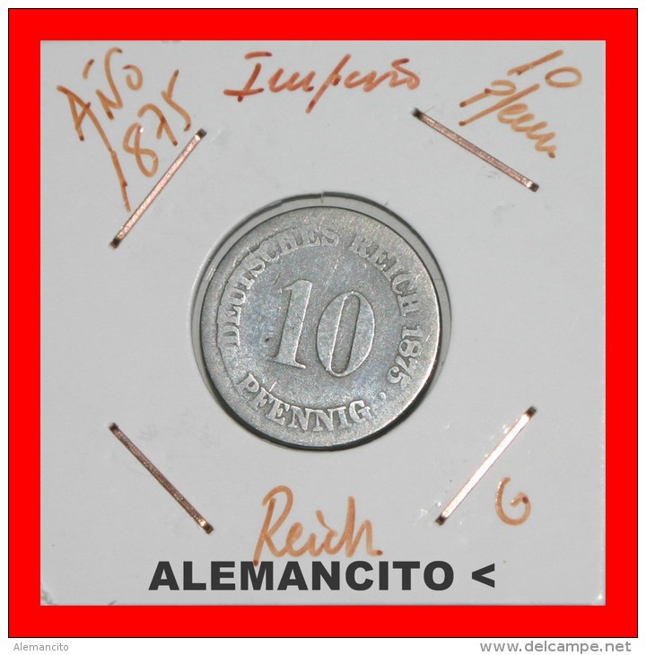 ALEMANIA  -  IMPERIO   DEUTSCHES   REICH  1875-G - 10 Pfennig