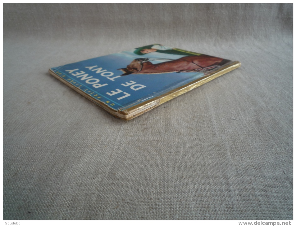 Le poney de Tony W. P. Gottlieb Un petit livre d'or 106 Cocorico 1955 1ère édition. Voir photos.