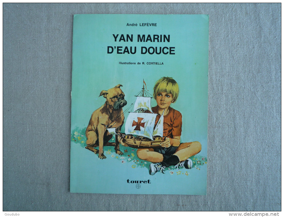 Yan Marin D'eau Douce André Lefèvre R.Cortiella. Collection Nez Au Vent éditions Touret 1979. Voir Photos. - Andere & Zonder Classificatie