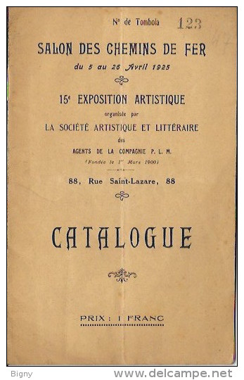 Salon Des Chemins De Fer  ( COMPAGNIE  " P L M " ) Exposition Artistique Et Littéraire " 1925 " - Eisenbahnverkehr