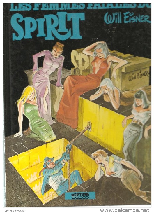 Will Eisner Spirit Les Femmes Fatales Du Spirit Editions Neptune Albin Michel De 1983 - Collections