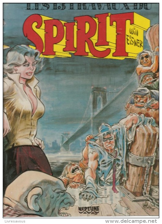 Will Eisner Spirit Les 13 Travaux Du Spirit Editions Neptune Albin Michel De 1982 - Colecciones Completas