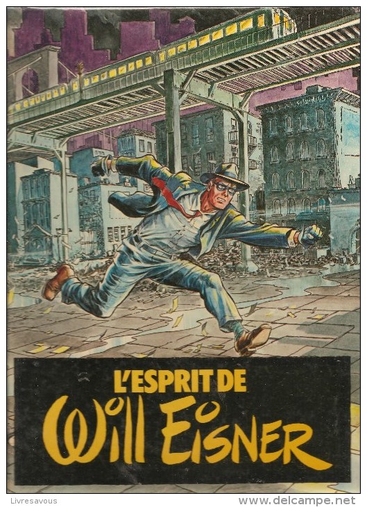 Will Eisner L'Esprit De Will Eisner Editions Futuroplolis Icare De 1981 - Collections