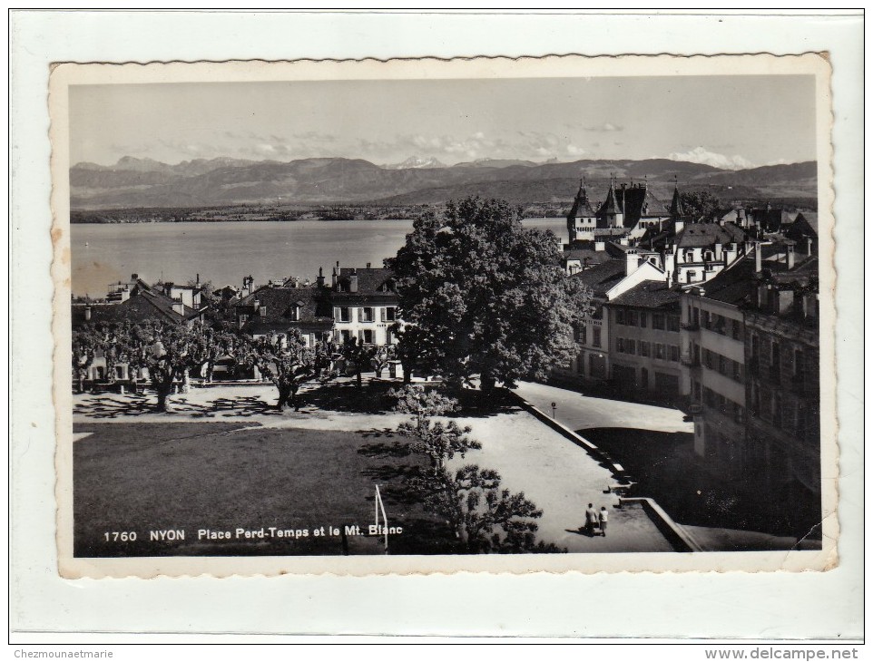 SUISSE - NYON - PLACE PERD TEMPS ET LE MONT BLANC - CPSM - Nyon