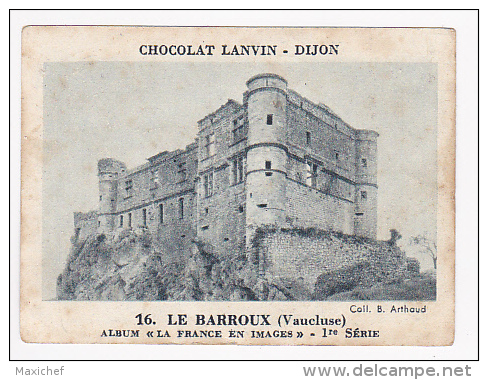 Image Chocolat Lanvin 5.4 X 7.4 - 1er Série, N°16 - Le Barroux (Vaucluse) - Verso "Crokenler En Voyage" Dessin Joubert - Collections