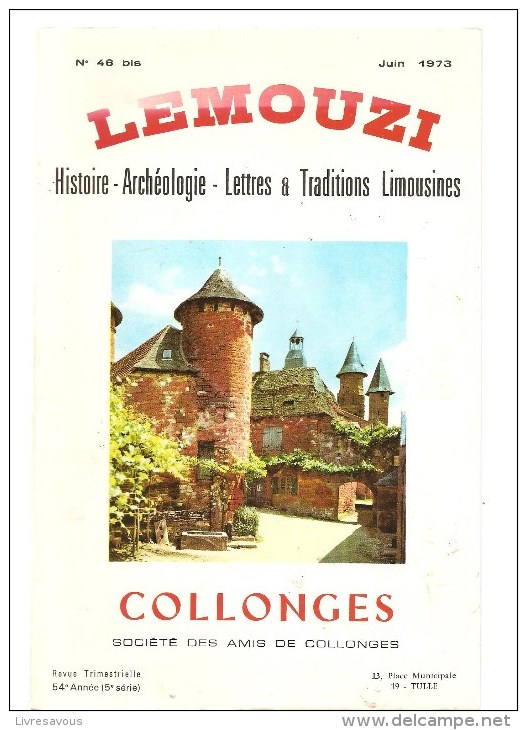 Revue LEMOUZI N°46 Bis Histoire, Archéologie, Lettres Et Traditions Limousines N° Sur Collonges La Rouge - Limousin