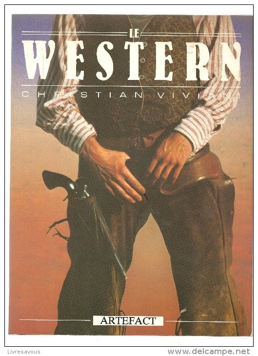 Le Western Par Christian Viviani Editions Artefact De 1982 Broché De 230 Pages - Cinema/Televisione