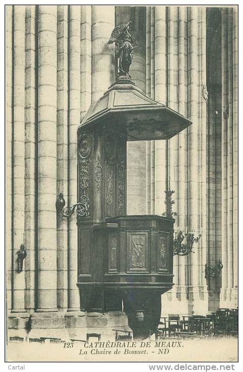77 - Cathédrale De MEAUX - La Chaire De Bossuet - Meaux