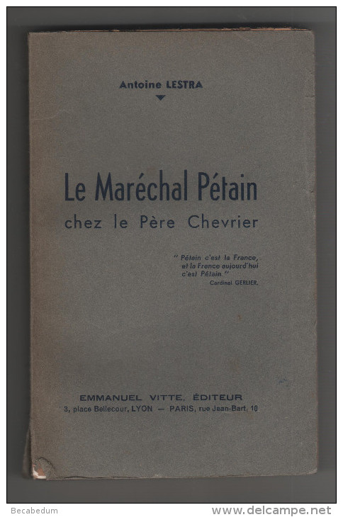 Le Maréchal Pétain Chez Le Père Chevrier  Antoine Lestra Vitte Dédicacé Au Docteur Noel - Guerre 1939-45