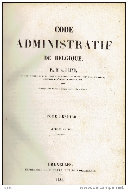 Code Administratif De Belgique Par M. A. Bruno (Tomes 1 Et 3), Bruxelles, 1840 Et 1844 - 1801-1900