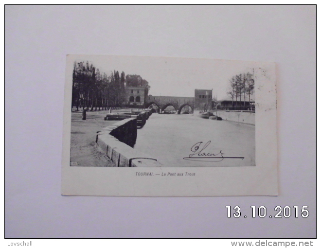 Tournai. - Le Pont Aux Trous. (24 - 4 - 1904) - Quiévrain