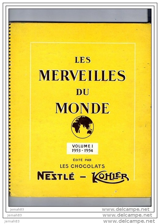 LES MERVEILLES DU MONDE VOLUME 1 1953-1954 EDITE PAR LES CHOCOLATS NESTLE-KOHLER - Nestlé