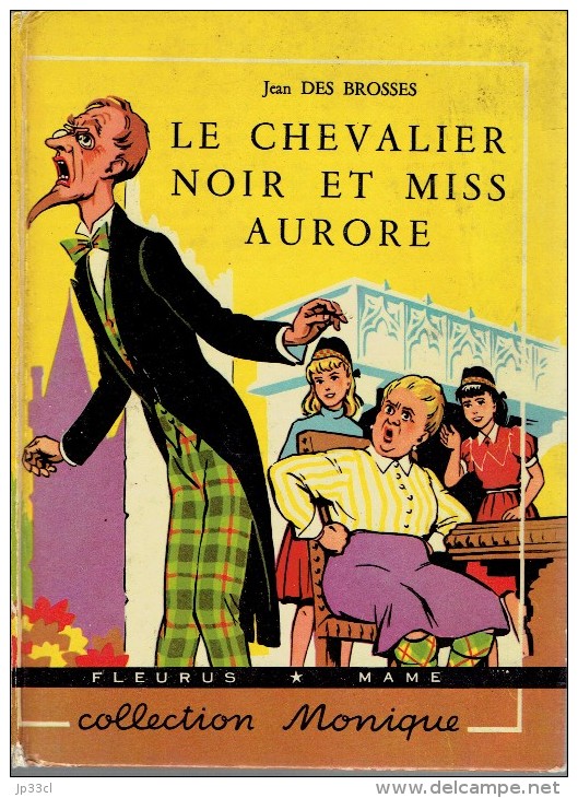 Le Chevalier Noir Et Miss Aurore, Par Jean DES BROSSES, Illustrations De René Bonnet Collection Monique, 1955, 126 Pages - Autres & Non Classés