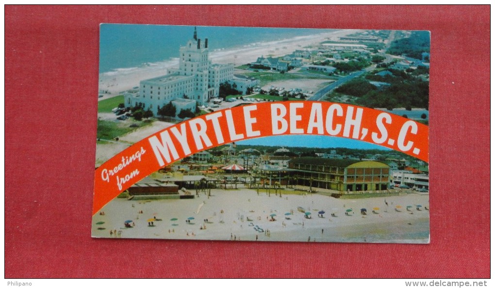 - South Carolina> Myrtle Beach   Greetings=  Ref --2058 - Myrtle Beach