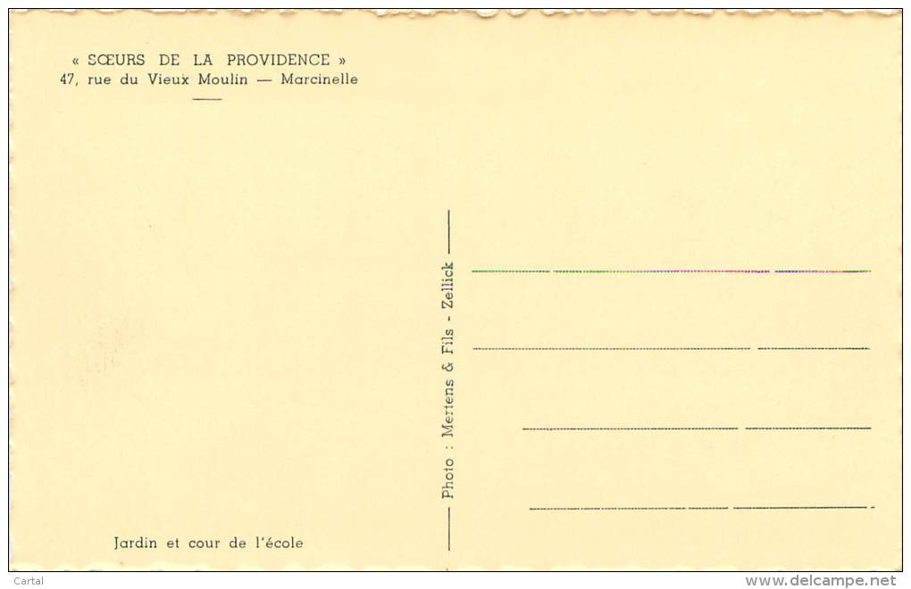 MARCINELLE - Rue Du Vieux Moulin 47 - "Soeurs De La Provicence" - Jardin Et Cour De L'école - Andere & Zonder Classificatie