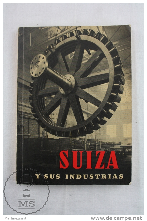 Old 1948 The Industries Of Switzerland Book With Maps And Photographies - Economy & Business