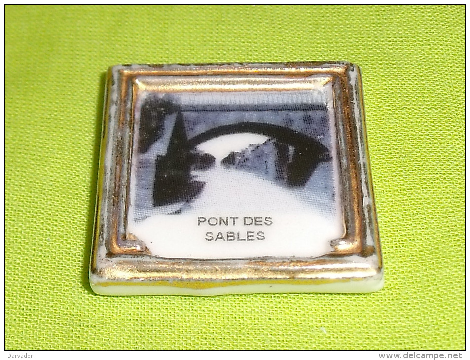 Fèves / Autres / Divers : Monument / Photographie / Pont Des Sables   T90 - Autres & Non Classés