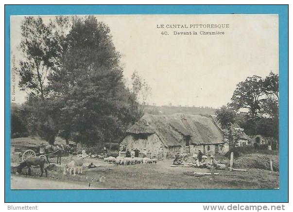 CPA 40 LE CANTAL PITTORESQUE Devant La Chaumière - Sonstige & Ohne Zuordnung