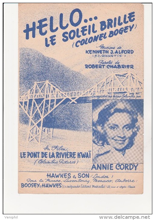 PARTITION MUSICALE - HELLO LE SOLEIL BRILLE -LE PONT DE LA RIVIERE KWAI -INTERPRETEE PAR ANNIE CORDY - Film Music