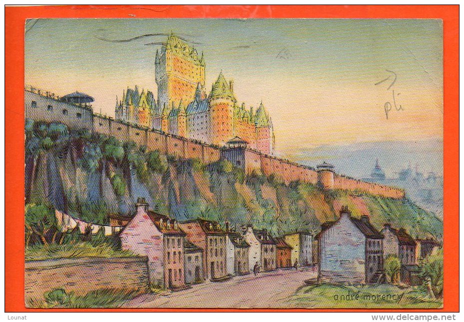 QUEBEC - Le Chateau Frontenac  Canada Illustrateur André Morency (correspondance Pour Sallenelles) - Québec - Château Frontenac