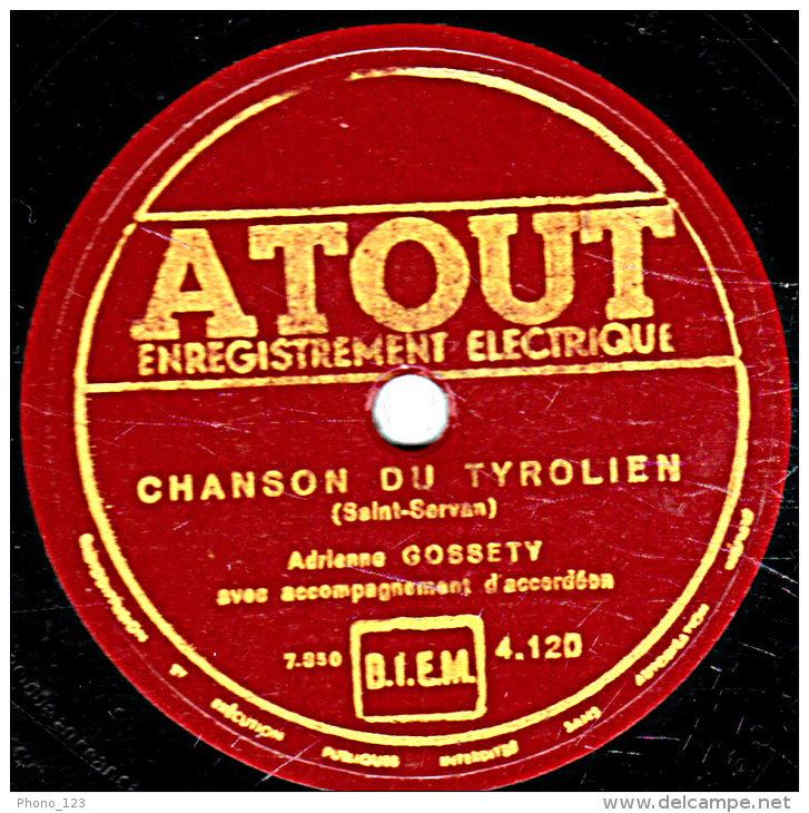 78 Trs - 25 Cm - état B -  Adrienne GOSSETY - CHANSON DU TYROLIEN - LE ROI DES TYROLIENS - 78 T - Disques Pour Gramophone