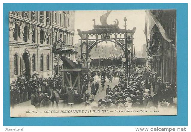 CPA Cortège Historique De 1911 - La Char Du Lance-Pierre  ROUEN 76 - Rouen