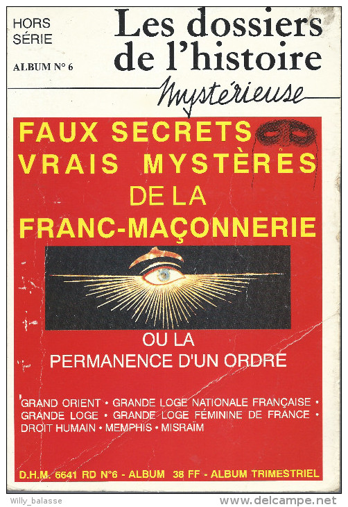 Franc-Maçonnerie : "Faux Secrets, Vrais Mystères De La Franc-Maçonnerie" (les Dossiers De L'histoires, Hors Série)  176 - Esotérisme