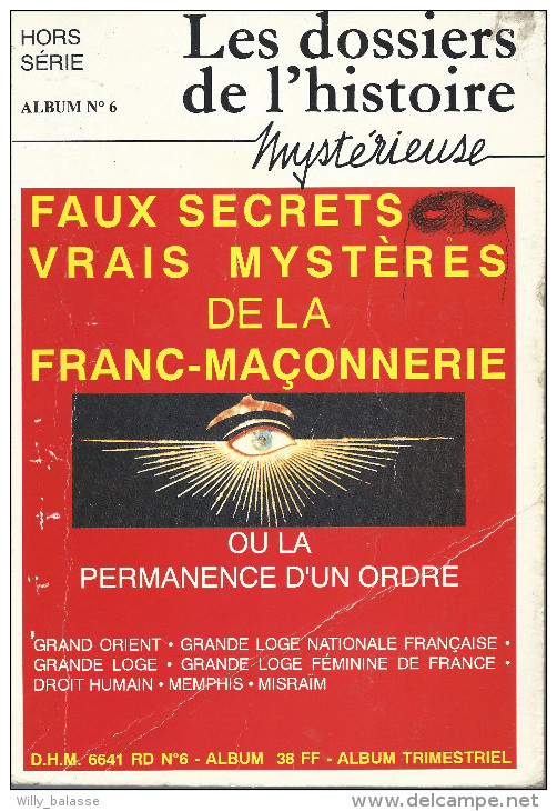 Franc-Maçonnerie : "Faux Secrets, Vrais Mystères De La Franc-Maçonnerie" (les Dossiers De L'histoires, Hors Série)  176 - Geheimleer