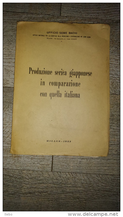 Produzione Serica Giapponese In Comparazione Con Quella Italiana  Sériculture Ver à Soie 1944 - Livres Anciens