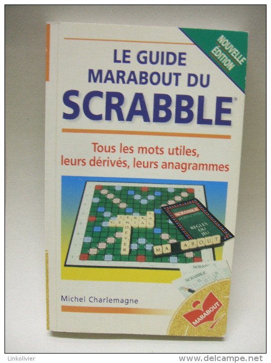 LE GUIDE MARABOUT DU SCRABBLE - Michel CHARLEMAGNE - Editions Marabout 1999 - Palour Games