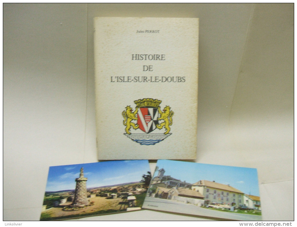 HISTOIRE DE L´ISLE-SUR-LE-DOUBS - Jules PERROT - 1979 + 2 CP Cartes Postales - Geschichte