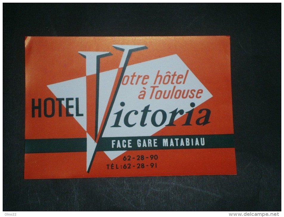 1 ETIQUETTE COLLANTE POUR VALISES -   HOTEL VICTORIA - TOULOUSE - Publicités