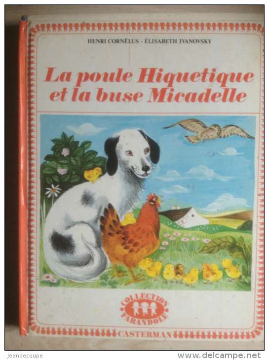 - La Poule Hiquetique Et La Buse Micadelle - 1973 - Livre Jeunesse - - Casterman