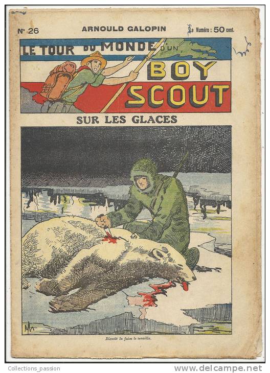 Fascicule, "Le Tour Du Monde D´un Boy Scout" -  Sur Les Glaces - Arnould Galopin - N° 26 - Autres & Non Classés