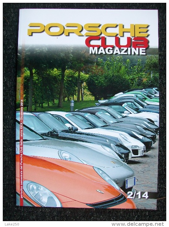 PORSCHE CLUB MAGAZINE  Rivista Di Automobilismo N°2/14     DICEMBRE 2014 - Motori