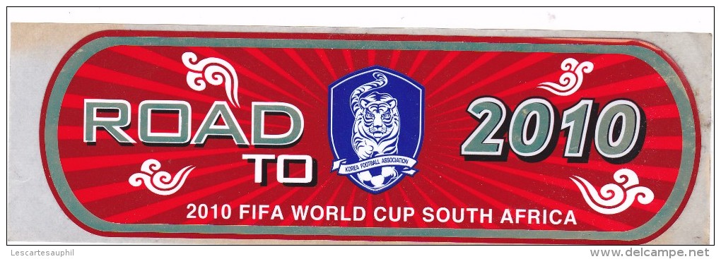 Superbe Auto Collant Football  2010 FIFA World Cup South Africa Road To 2010 Korea Football Association  Corée - Autres & Non Classés