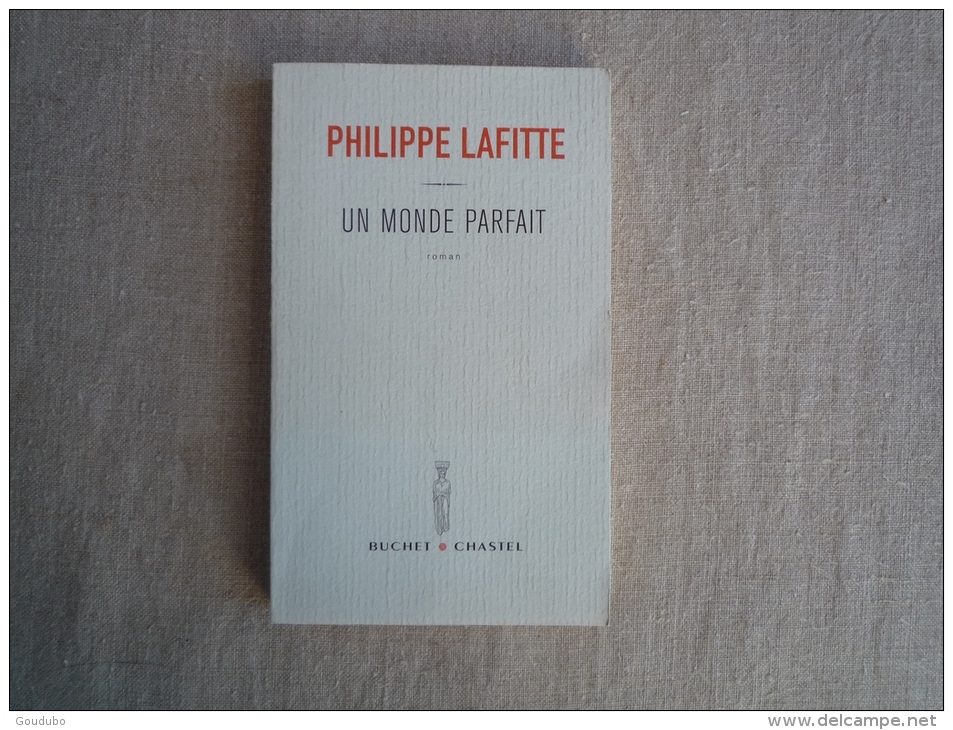 Philippe Lafitte Un Monde Parfait Buchet Chastel 2005 Entreprise: Le Sale Air De La Peur . Voir Photos. - Other & Unclassified